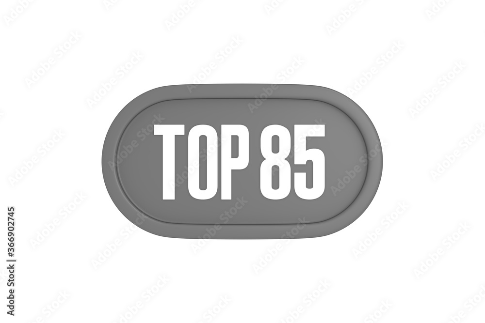 Top 85 sign in grey color isolated on white background, 3d illustration. Top 85 sign in grey color isolated on white background, 3d illustration.