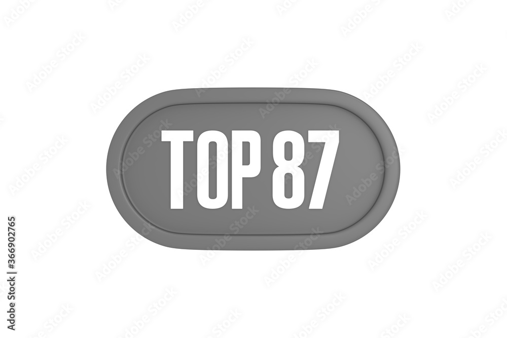 Top 87 sign in grey color isolated on white background, 3d illustration. Top 87 sign in grey color isolated on white background, 3d illustration.