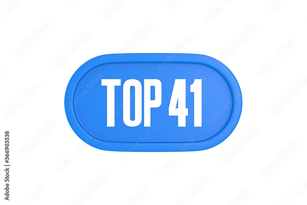 Top 41 sign in light blue isolated on white background, 3d illustration. Top 41 sign in light blue isolated on white background, 3d illustration.
