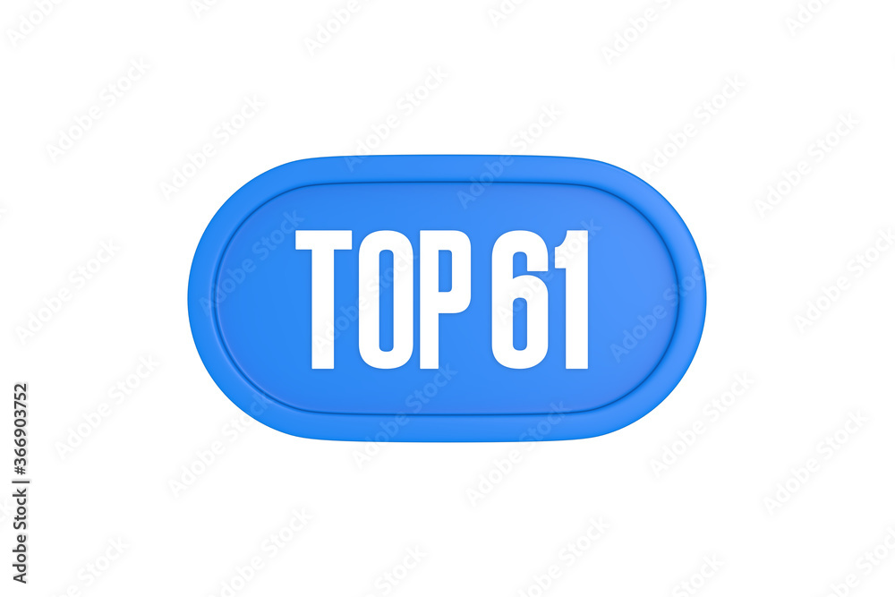 Top 61 sign in light blue isolated on white background, 3d illustration. Top 61 sign in light blue isolated on white background, 3d illustration.
