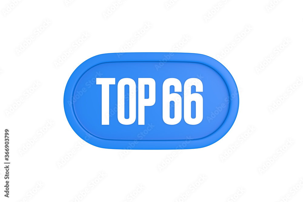 Top 66 sign in light blue isolated on white background, 3d illustration.