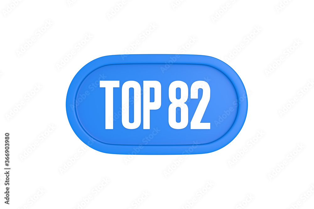 Top 82 sign in light blue isolated on white background, 3d illustration. Top 82 sign in light blue isolated on white background, 3d illustration.