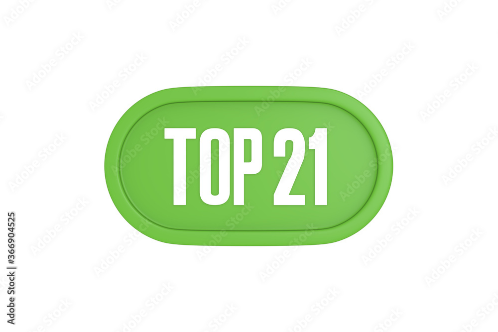 Top 21 sign in light green isolated on white background, 3d illustration. Top 21 sign in light green isolated on white background, 3d illustration.