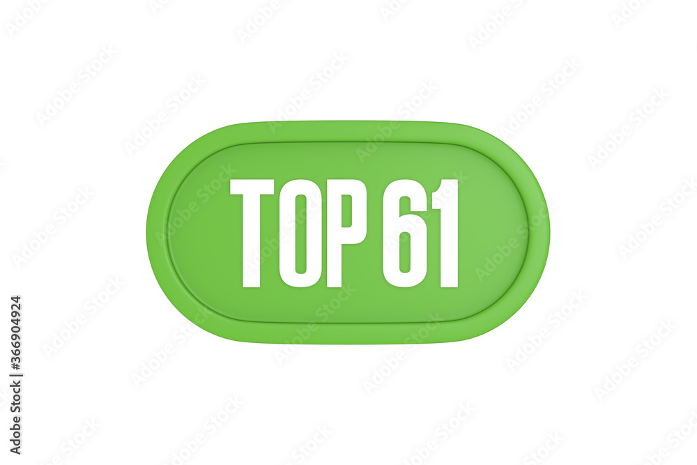 Top 61 sign in light green isolated on white background, 3d illustration. Top 61 sign in light green isolated on white background, 3d illustration.
