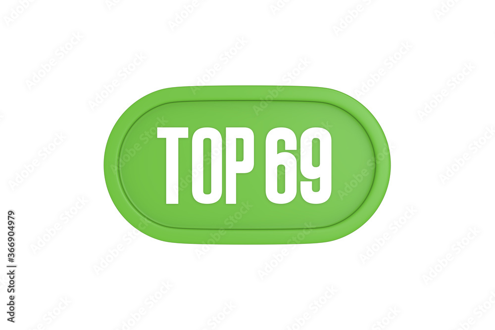 Top 69 sign in light green isolated on white background, 3d illustration. Top 69 sign in light green isolated on white background, 3d illustration.