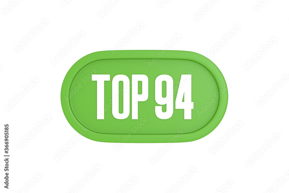 Top 94 sign in light green isolated on white background, 3d illustration. Top 94 sign in light green isolated on white background, 3d illustration.