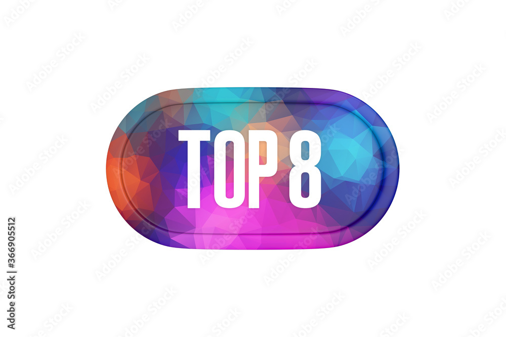 Top 8 sign in multicolor isolated on white background, 3d illustration. Top 8 sign in multicolor isolated on white background, 3d illustration.