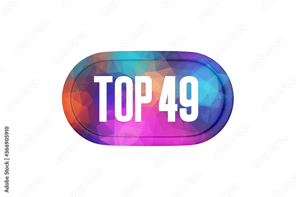 Top 49 sign in multicolor isolated on white background, 3d illustration. Top 49 sign in multicolor isolated on white background, 3d illustration.