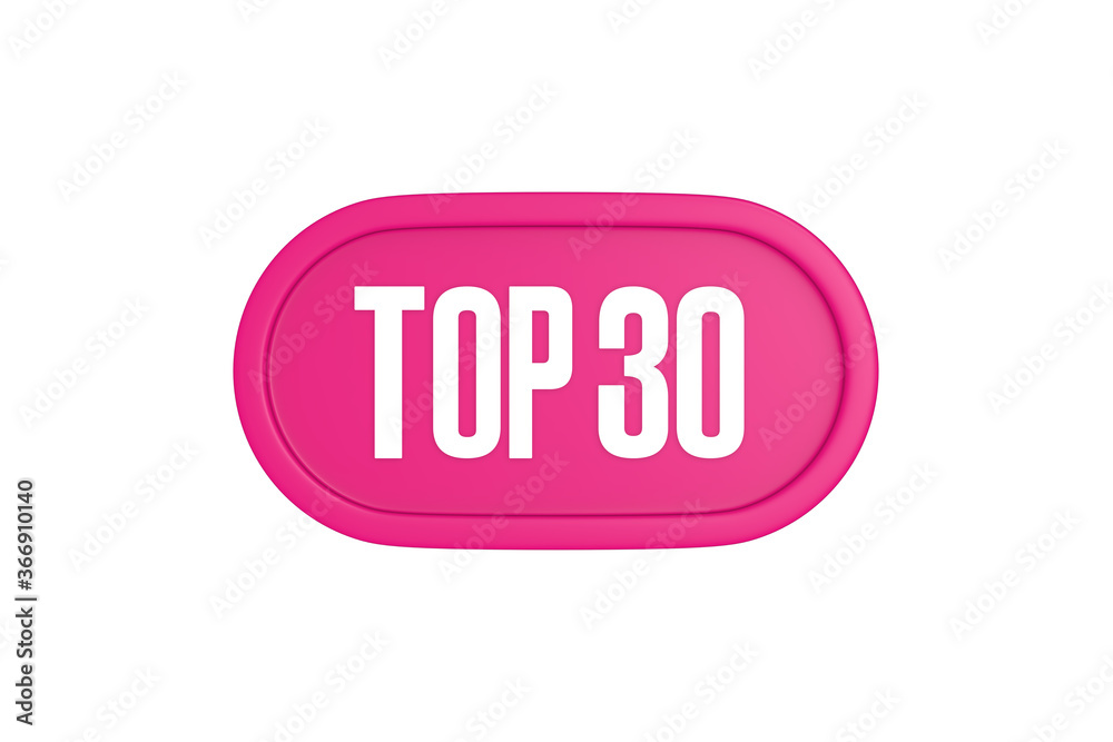 Top 30 sign in pink color isolated on white background, 3d illustration. Top 30 sign in pink color isolated on white background, 3d illustration.