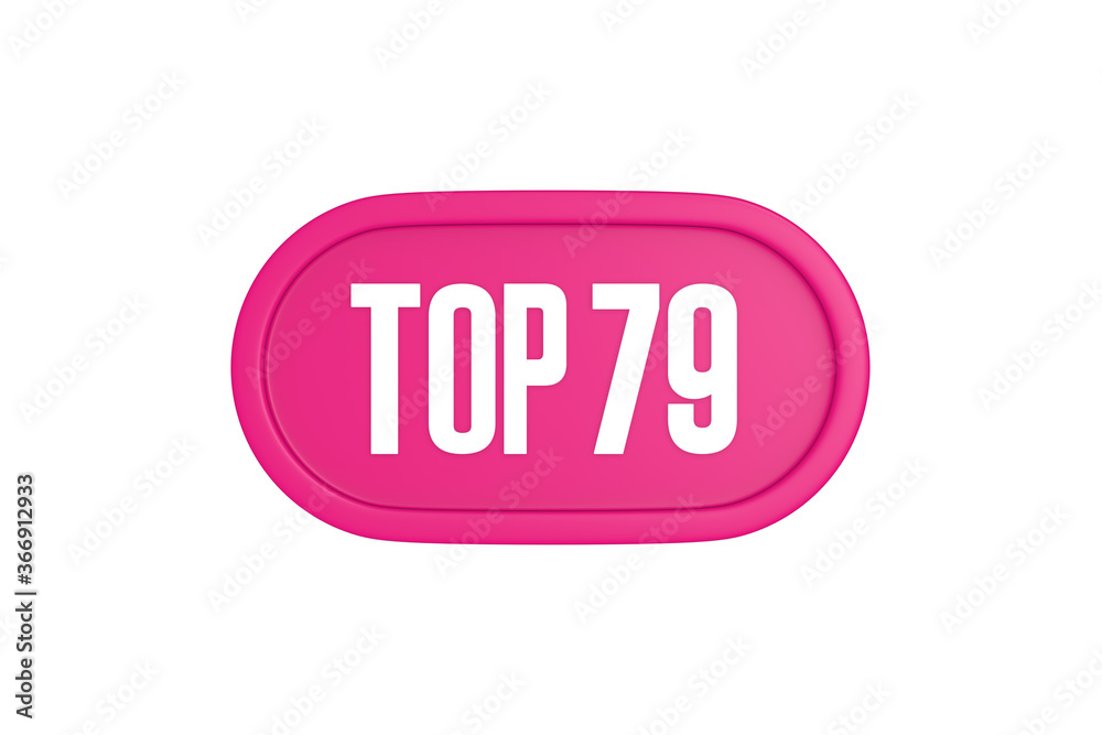 Top 79 sign in pink color isolated on white background, 3d illustration. Top 79 sign in pink color isolated on white background, 3d illustration.