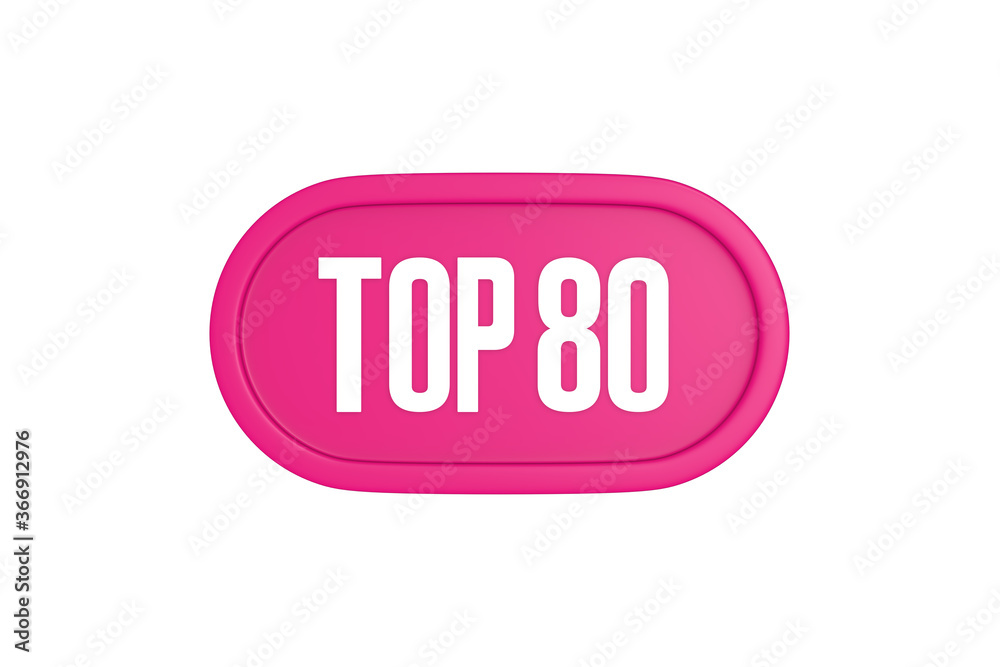 Top 80 sign in pink color isolated on white background, 3d illustration. Top 80 sign in pink color isolated on white background, 3d illustration.
