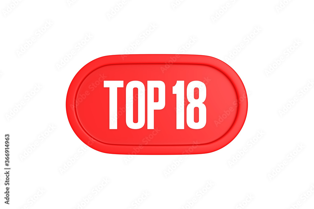 Top 18 sign in red color isolated on white background, 3d illustration. Top 18 sign in red color isolated on white background, 3d illustration.