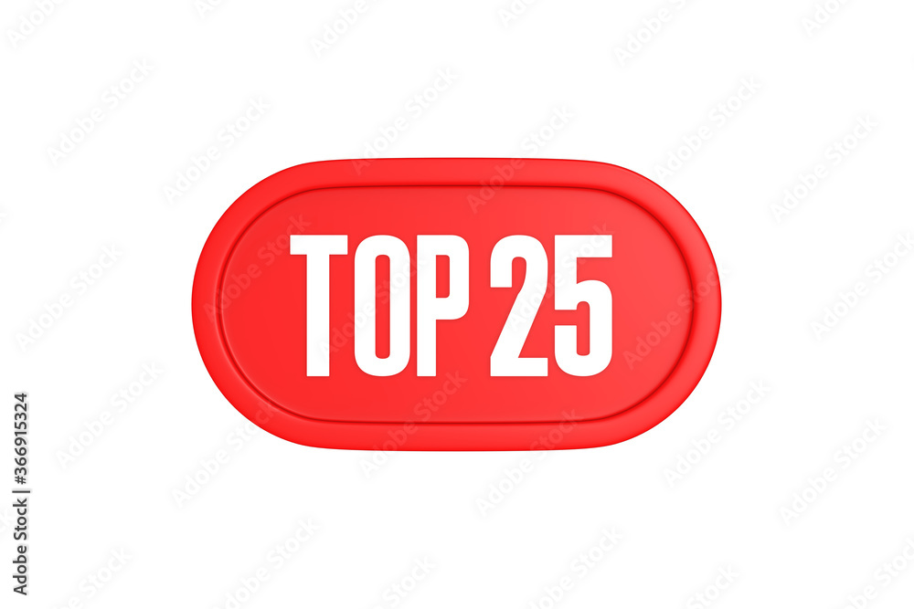 Top 25 sign in red color isolated on white background, 3d illustration. Top 25 sign in red color isolated on white background, 3d illustration.