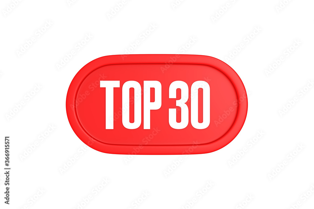 Top 30 sign in red color isolated on white background, 3d illustration. Top 30 sign in red color isolated on white background, 3d illustration.