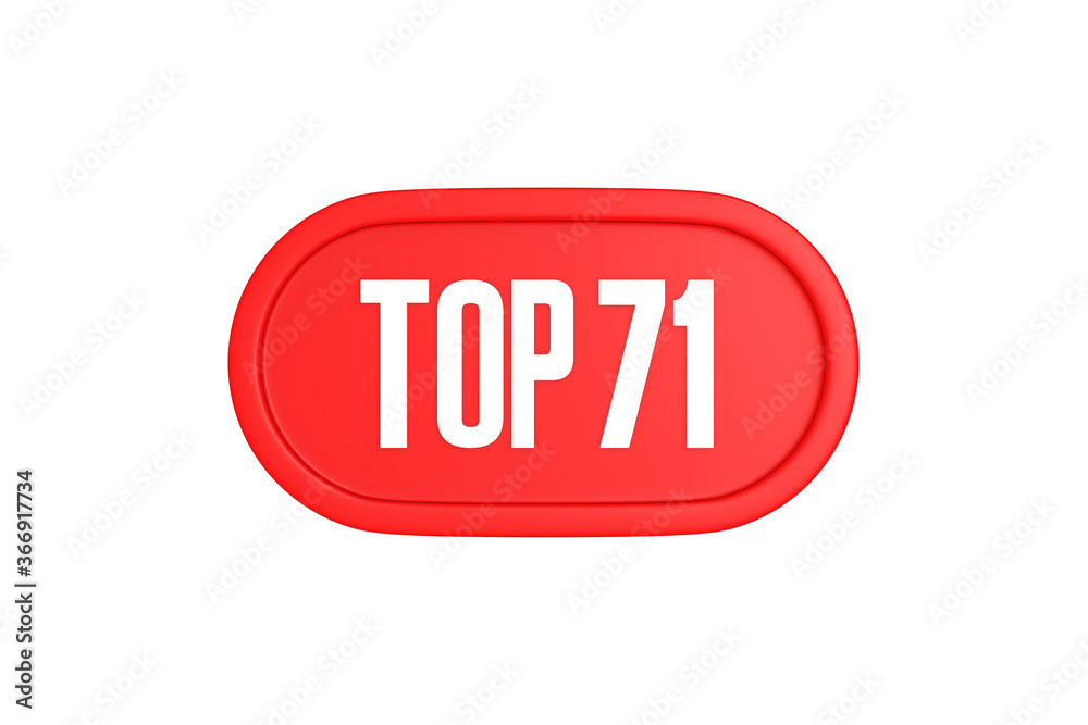 Top 71 sign in red color isolated on white background, 3d illustration. Top 71 sign in red color isolated on white background, 3d illustration.