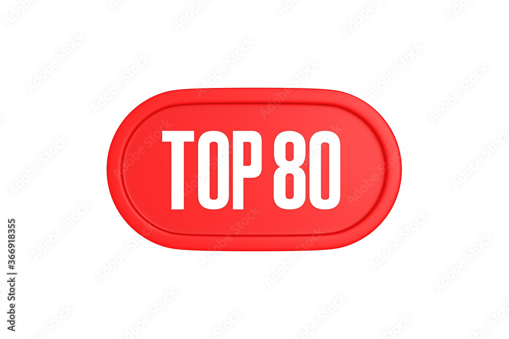 Top 80 sign in red color isolated on white background, 3d illustration. Top 80 sign in red color isolated on white background, 3d illustration.
