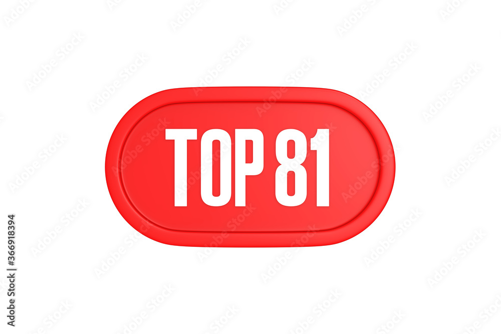 Top 81 sign in red color isolated on white background, 3d illustration. Top 81 sign in red color isolated on white background, 3d illustration.