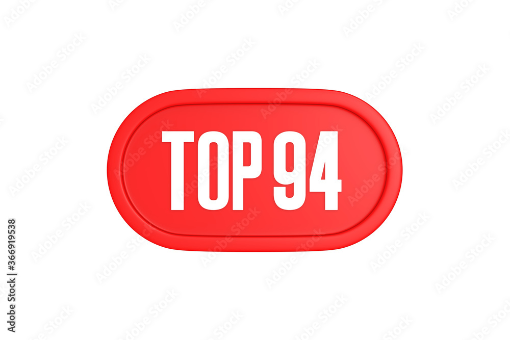 Top 94 sign in red color isolated on white background, 3d illustration. Top 94 sign in red color isolated on white background, 3d illustration.
