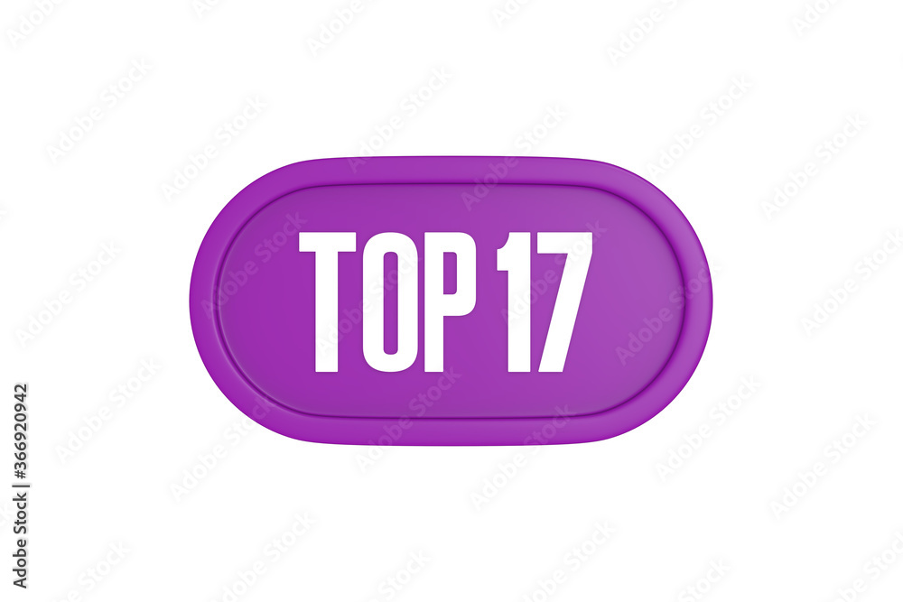 Top 17 sign in purple color isolated on white background, 3d illustration. Top 17 sign in purple color isolated on white background, 3d illustration.