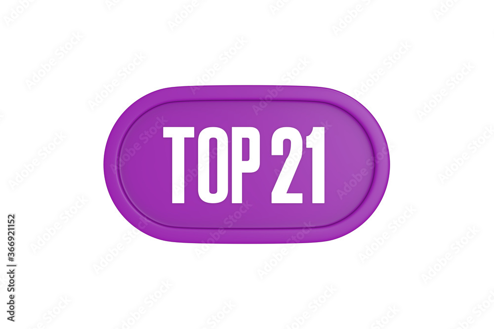 Top 21 sign in purple color isolated on white background, 3d illustration. Top 21 sign in purple color isolated on white background, 3d illustration.