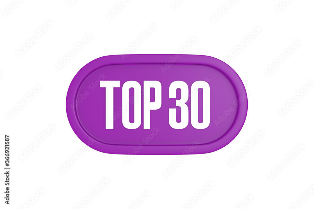 Top 30 sign in purple color isolated on white background, 3d illustration. Top 30 sign in purple color isolated on white background, 3d illustration.