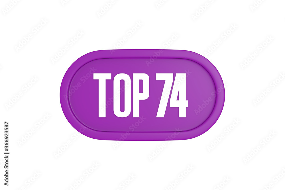 Top 74 sign in purple color isolated on white background, 3d illustration. Top 74 sign in purple color isolated on white background, 3d illustration.