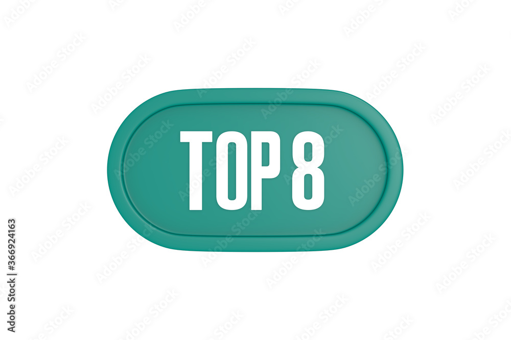 Top 8 sign in teal color isolated on white color background, 3d illustration. Top 8 sign in teal color isolated on white color background, 3d illustration.