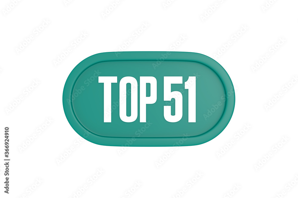 Top 51 sign in teal color isolated on white color background, 3d illustration. Top 51 sign in teal color isolated on white color background, 3d illustration.