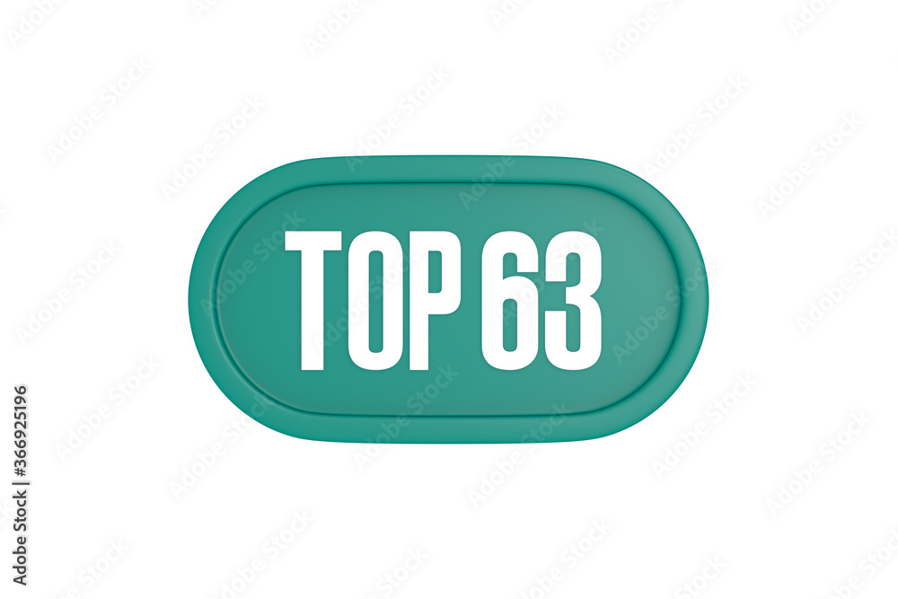 Top 63 sign in teal color isolated on white color background, 3d illustration. Top 63 sign in teal color isolated on white color background, 3d illustration.