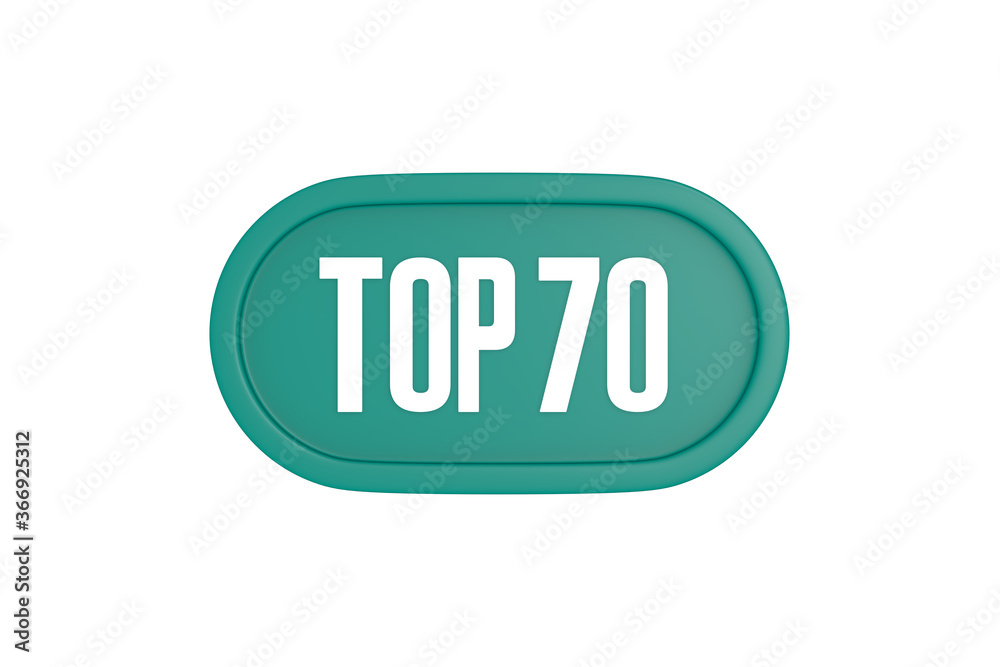 Top 70 sign in teal color isolated on white color background, 3d illustration. Top 70 sign in teal color isolated on white color background, 3d illustration.