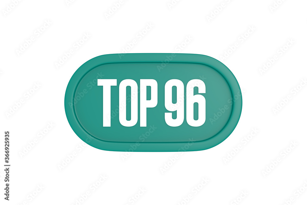 Top 96 sign in teal color isolated on white color background, 3d illustration. Top 96 sign in teal color isolated on white color background, 3d illustration.