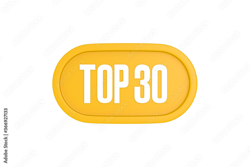 Top 30 sign in yellow color isolated on white color background, 3d illustration Top 30 sign in yellow color isolated on white color background, 3d illustration