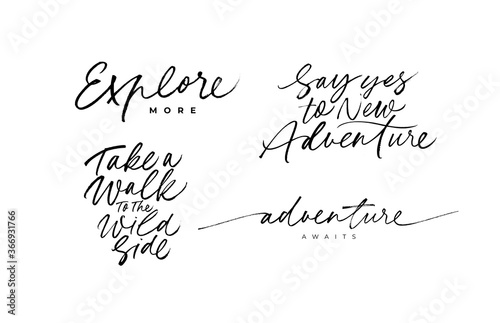 Travel and adventure quotes, ink brush vector lettering. Modern slogans handwritten vector calligraphy. Explore more; adventure awaits; take a walk to the wild side. Postcard, t shirt decorative print
