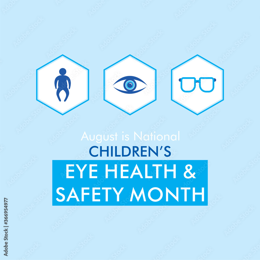 children's eye health and safety month children's eye health and safety month