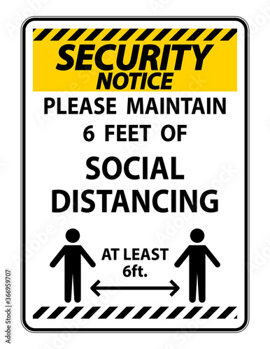 Security Notice For Your Safety Maintain Social Distancing Sign on white background