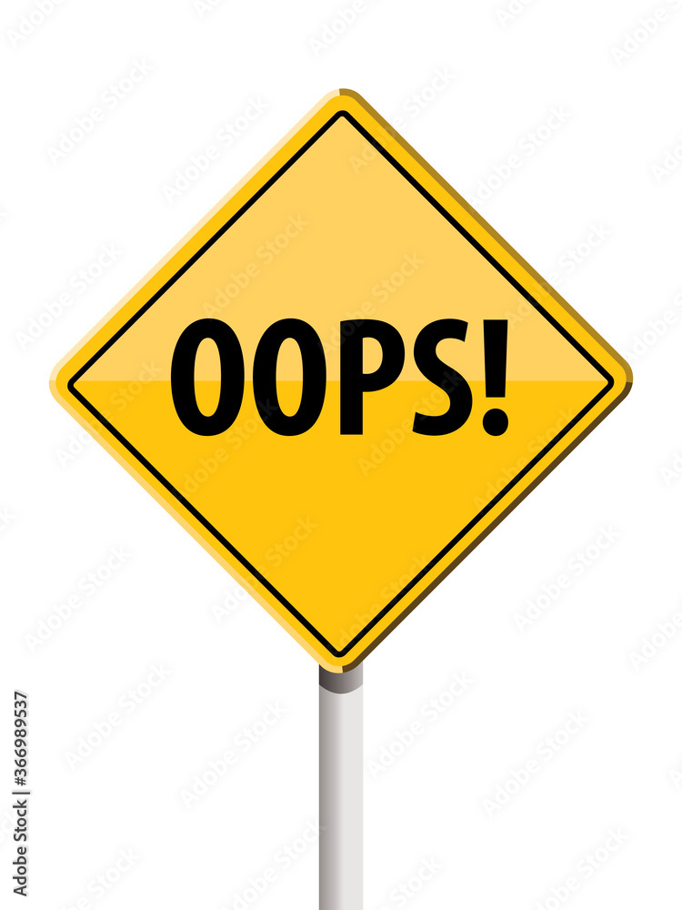 oops yellow road sign, vector illustration oops yellow road sign, vector illustration