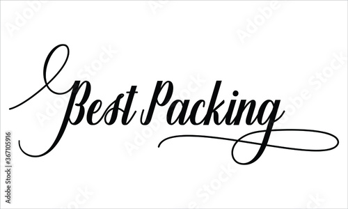 Best Packing Script Calligraphic Typography Cursive Black text lettering and phrase isolated on the White background