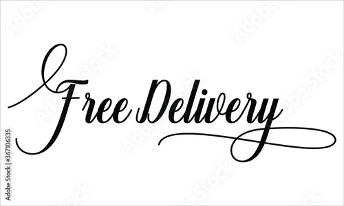 Free, Delivery, Script Calligraphic Typography Cursive Black text lettering and phrase isolated on the White background 