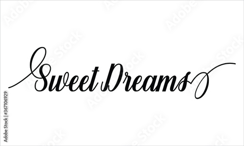 Sweet Dreams Script Calligraphic Typography Cursive Black text lettering and phrase isolated on the White background 