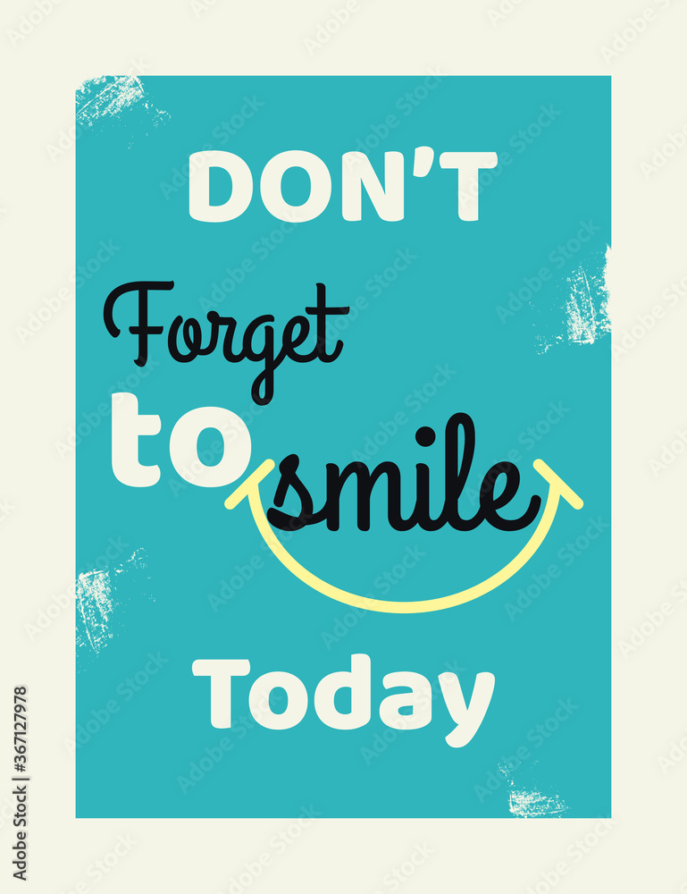 Don't Forget to Smile Typography background. Quotes , motivation, positive inspiration for poster, t shirt. Text Background Don't Forget to Smile Typography background. Quotes , motivation, positive inspiration for poster, t shirt. Text Background