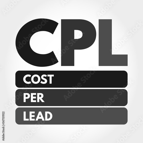 CPL - Cost Per Lead acronym, business concept background