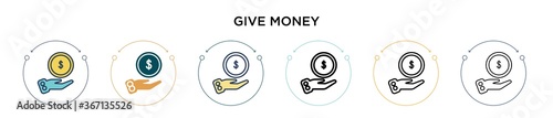 Give money icon in filled, thin line, outline and stroke style. Vector illustration of two colored and black give money vector icons designs can be used for mobile, ui, web