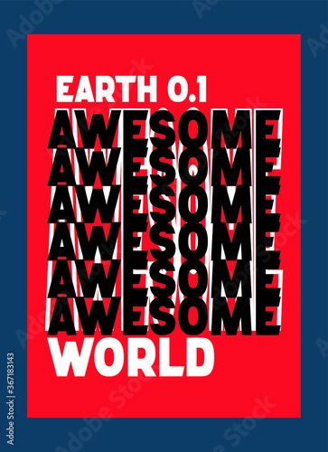 earth awesome world,t-shirt design fashion vector