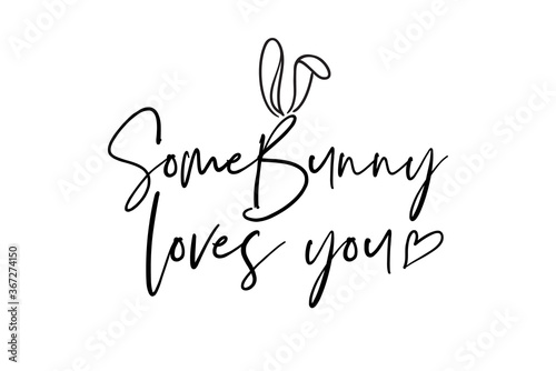 Some bunny loves you text. Happy easter quote in abstract style. Spring lettering. Hand-drawn black phrase on white background. Vector font illustration. Holiday sign