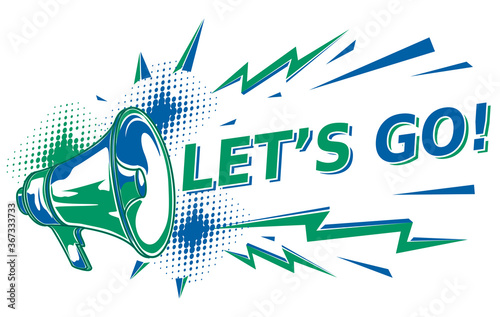  Let's go - motivation sign with megaphone