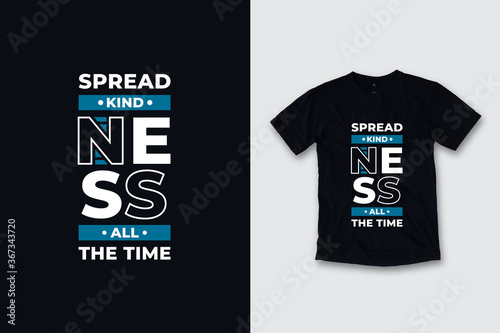 Spread kindness all the time modern typography inspirational quotes black t shirt design