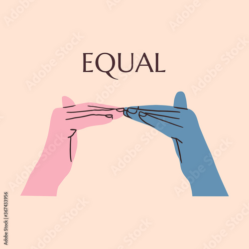 Word Equal in sign language. Two hand with different skin colors show sign that means equal. Equal rights concept. Stop racism. Black lives have same matters as white