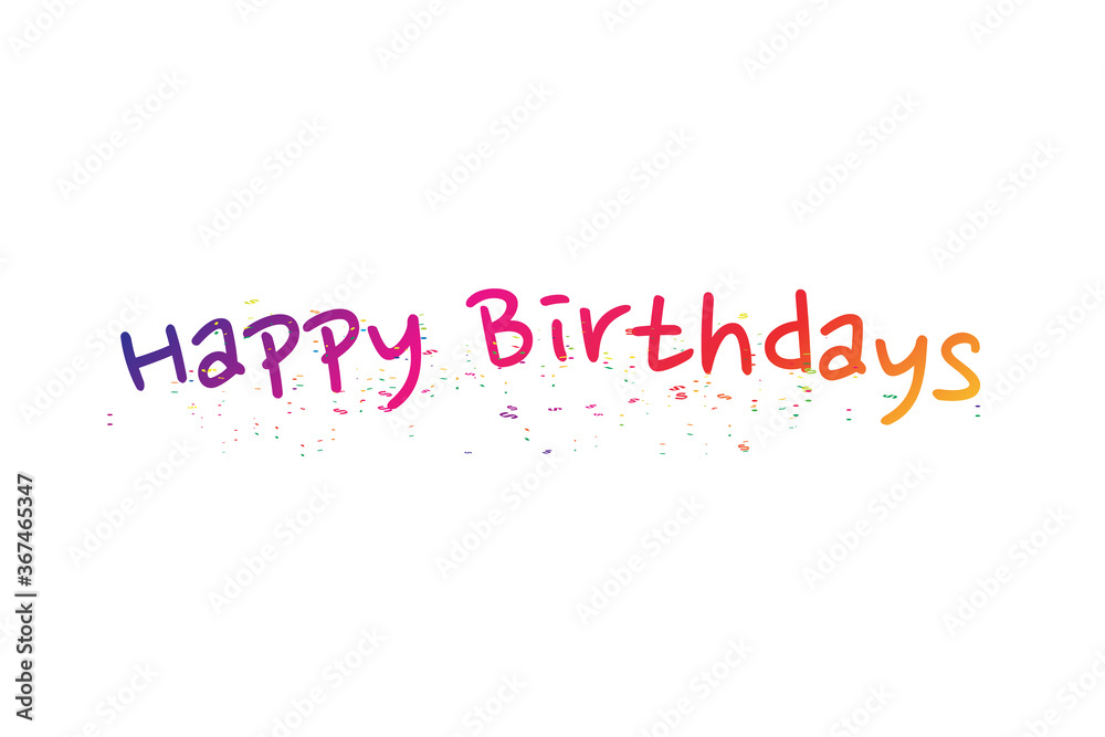 Happy Birthday! Lettering Text With Colorful Tiny Confetti Isolated On White Background. Congratulations & Celebration. Vector