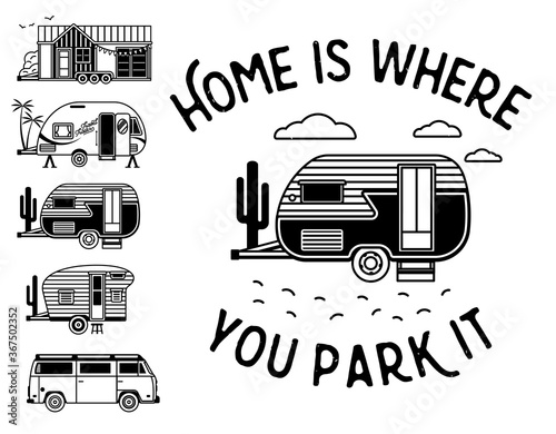 Home Is Where You Park It. Typography Poster With Small Tiny Houses. Modern Mobile Travel Trailers. Inspirational Vector Typography.