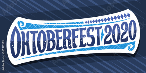Vector greeting card for Oktoberfest 2020, creative calligraphic font for beer festival with decorative art flourishes, white logo with unique brush type for words oktoberfest 2020 on blue background.
